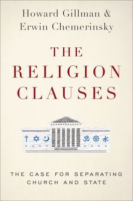 The Religion Clauses : The Case for Separating Church and State