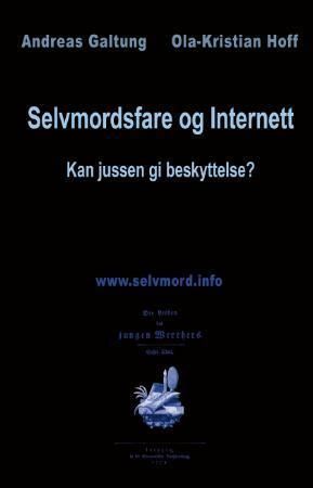 Selvmordsfare og Internett : kan jussen gi beskyttelse?