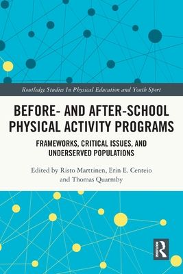 Before and After School Physical Activity Programs : Frameworks, Critical Issues and Underserved Populations