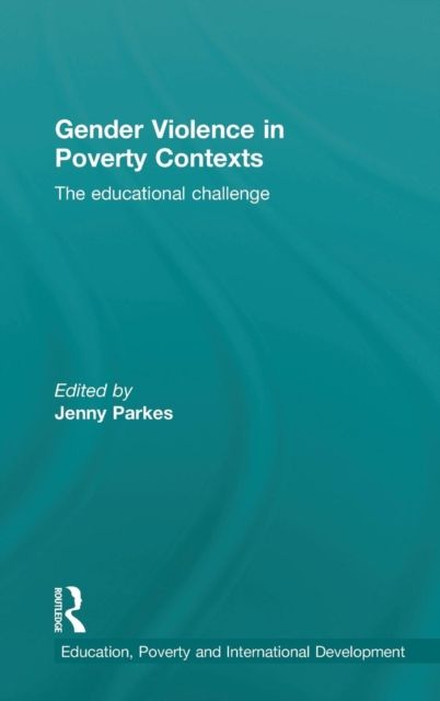 Gender Violence in Poverty Contexts : The educational challenge