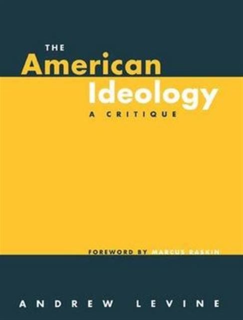 The American Ideology : A Critique