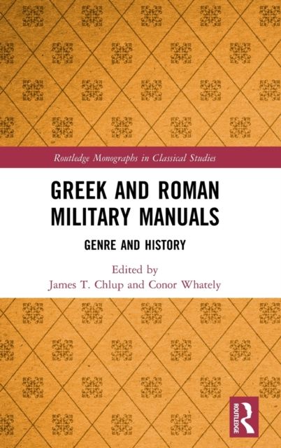 Greek and Roman Military Manuals : Genre and History