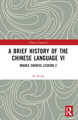 A Brief History of the Chinese Language VI : Middle Chinese Lexicon 2