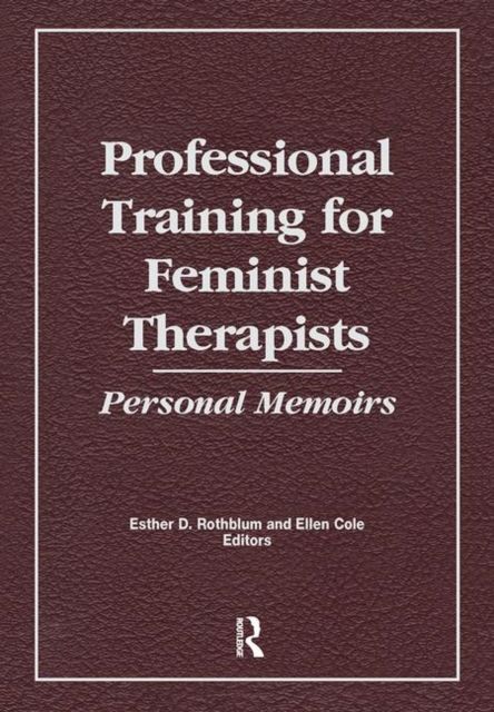 Forsidebilde av Professional Training for Feminist Therapists : Personal Memoirs