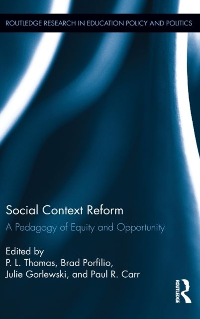 Social Context Reform : A Pedagogy of Equity and Opportunity