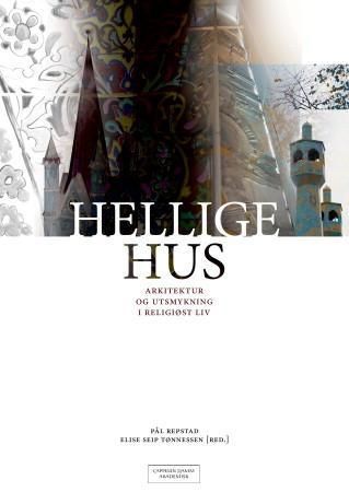 Hellige hus : arkitektur og utsmykning i religiøst liv