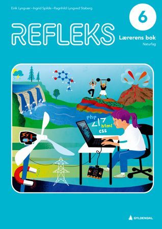 Refleks 6 : naturfag for barnetrinnet. Lærerens bok