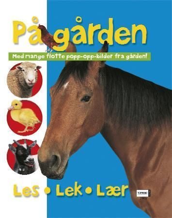 På gården : med mange flotte popp-opp-bilder fra gården!
