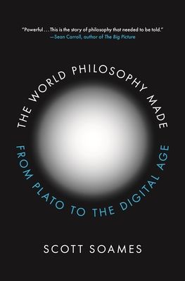 The World Philosophy Made : From Plato to the Digital Age