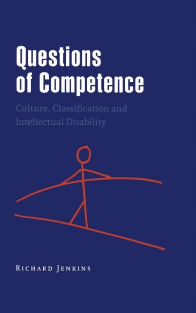 Questions of Competence : Culture, Classification and Intellectual Disability