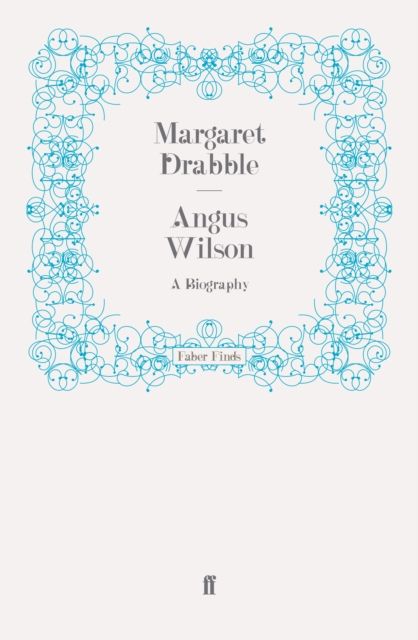 Angus Wilson : A Biography