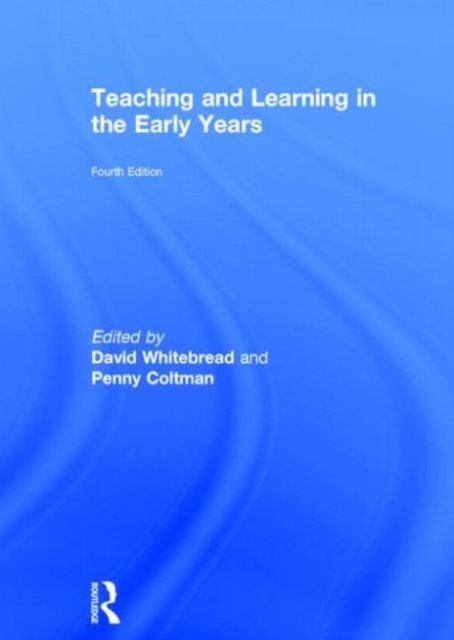Teaching and Learning in the Early Years
