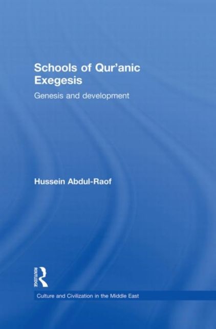 Schools of Qur'anic Exegesis : Genesis and Development