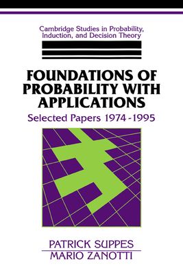 Foundations of Probability with Applications : Selected Papers 1974–1995