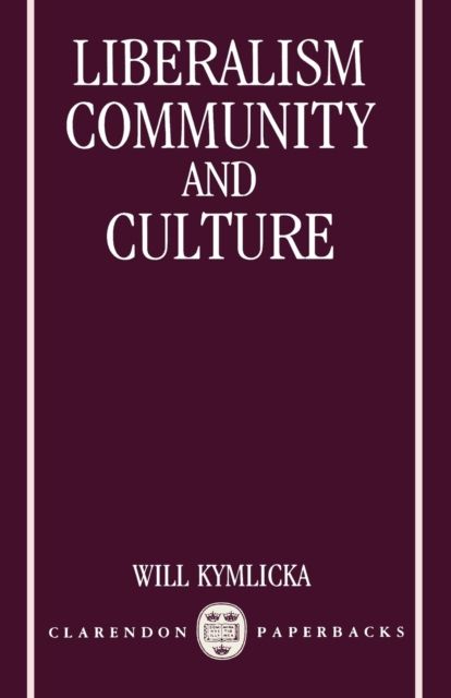 Liberalism, Community and Culture