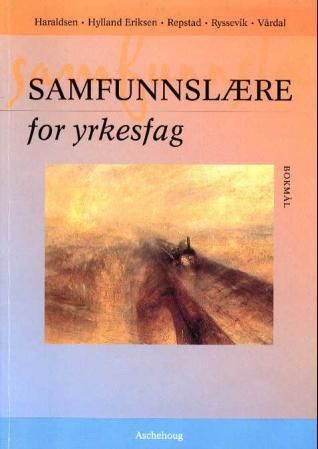 Samfunnslære for yrkesfag : lærebok : samfunnslære for den videregående skolen VK1