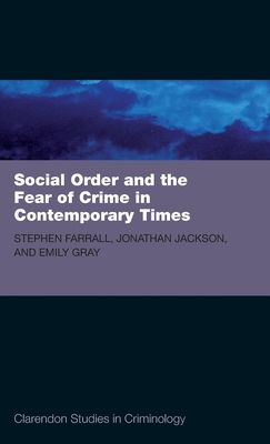 Social Order and the Fear of Crime in Contemporary Times