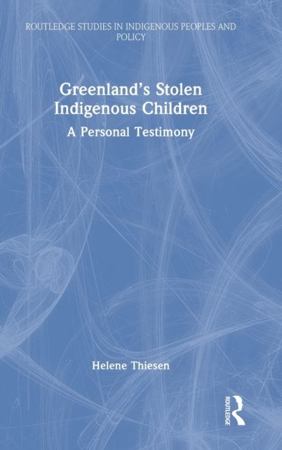 Greenland’s Stolen Indigenous Children : A Personal Testimony