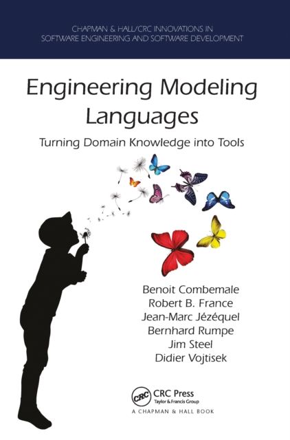 Engineering Modeling Languages : Turning Domain Knowledge into Tools
