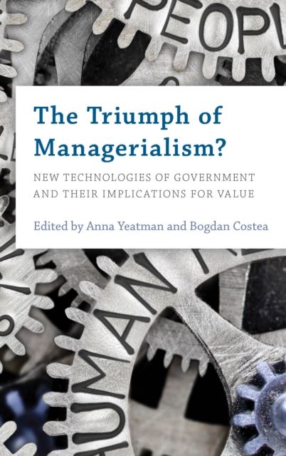 The Triumph of Managerialism? : New Technologies of Government and their Implications for Value