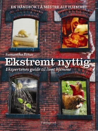 Ekstremt nyttig : ekspertenes guide til livet hjemme