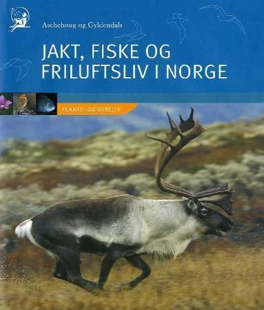 Aschehoug og Gyldendals jakt, fiske og friluftsliv i Norge. Bind 5. Plante- og dyreliv
