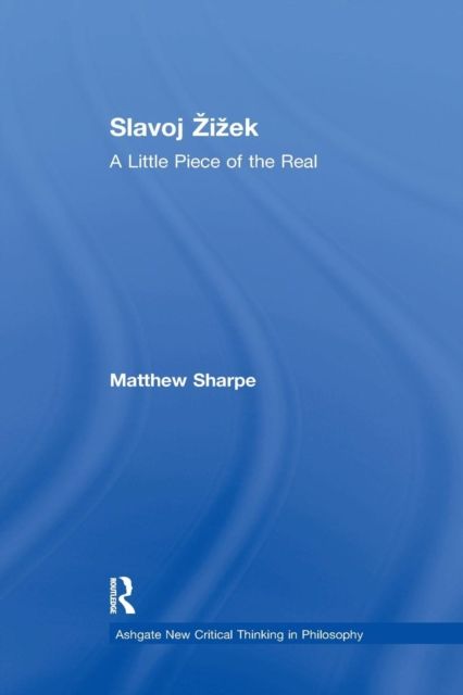 Slavoj Zizek : A Little Piece of the Real