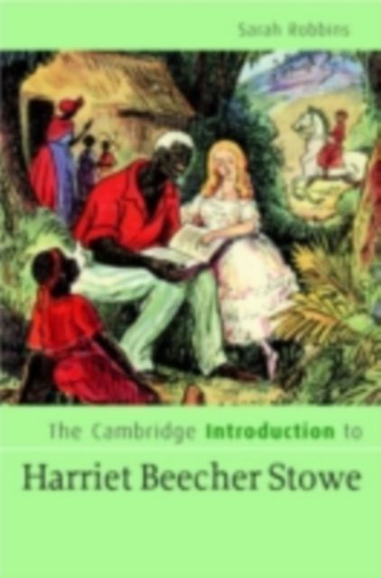 The Cambridge Companion to Harriet Beecher Stowe