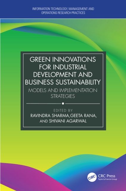 Green Innovations for Industrial Development and Business Sustainability : Models and Implementation Strategies