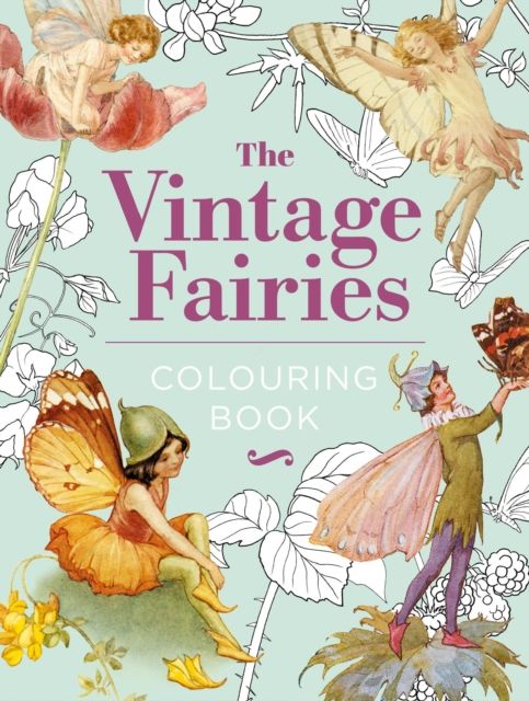 The Vintage Fairies Colouring Book : Hardback Gift Edition