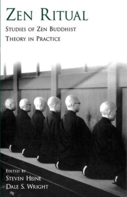 Zen Ritual : Studies of Zen Theory in Practice