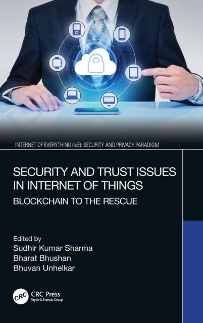 Security and Trust Issues in Internet of Things : Blockchain to the Rescue