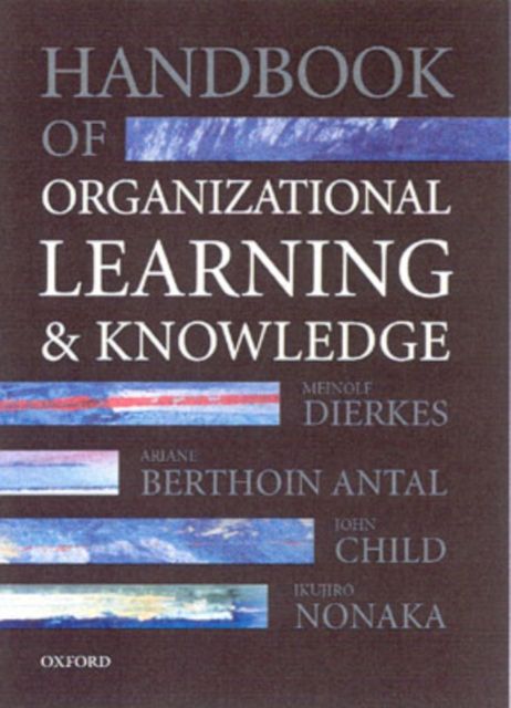 Handbook of Organizational Learning and Knowledge