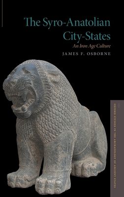 The Syro-Anatolian City-States : An Iron Age Culture