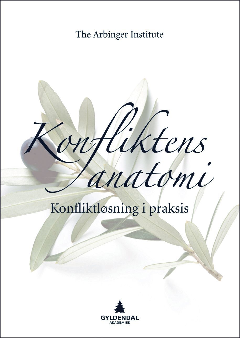 Konfliktens anatomi : konfliktløsning i praksis
