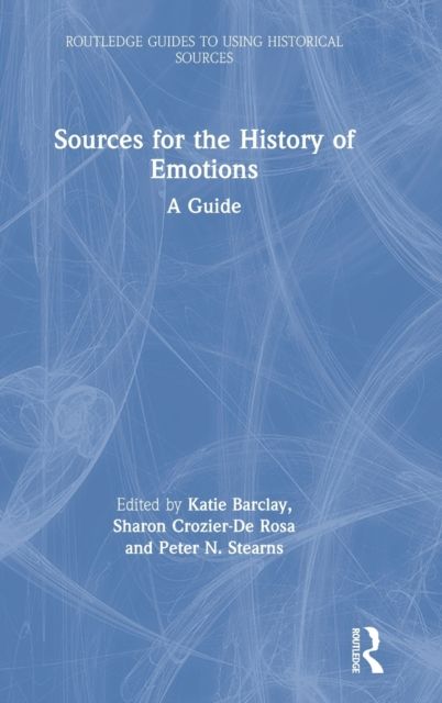 Sources for the History of Emotions : A Guide