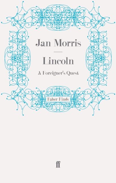 Lincoln : A Foreigner's Quest