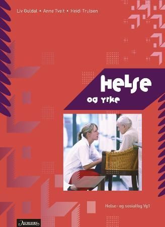 Helse og yrke : helse- og sosialfag vg1