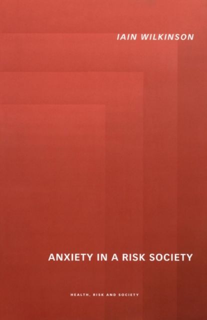 Anxiety in a 'Risk' Society