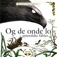Og de onde lo : -amoralske fabler