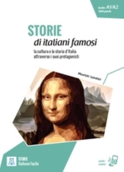 Storie di italiani famosi : la cultura e la storia d'Italia attraverso i suoi protagonisti
