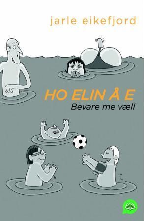Ho Elin å e : bevare me væl
