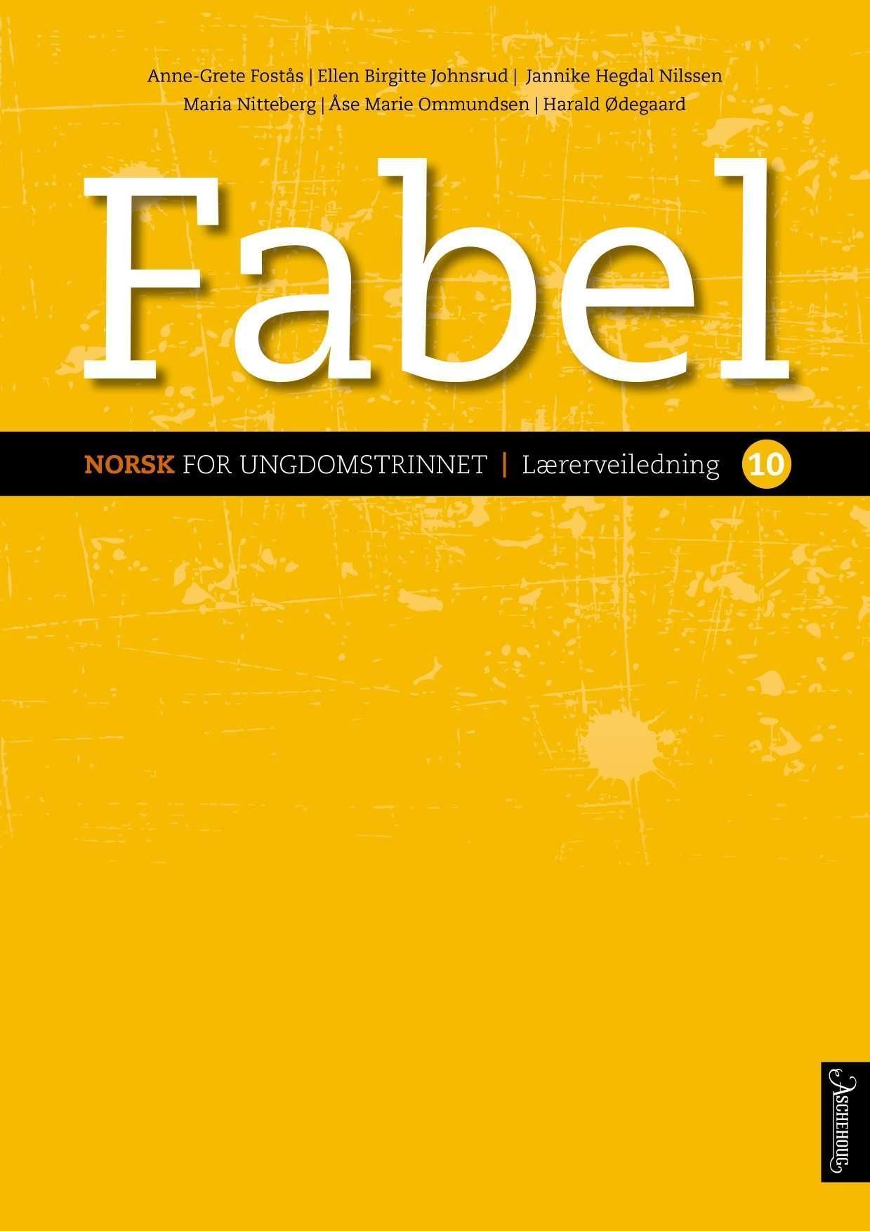Fabel 10 : norsk for ungdomstrinnet. Lærerveiledning