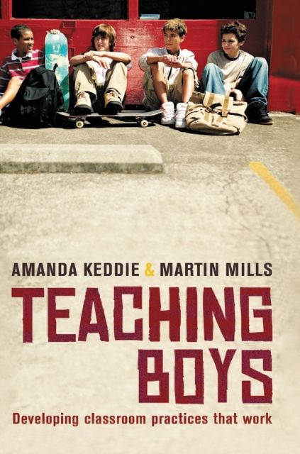 Teaching Boys : Developing classroom practices that work