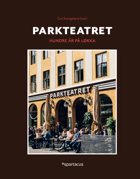 Parkteatret : hundre år på Løkka