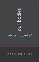 Our bodies, whose property?