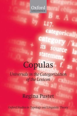Copulas : Universals in the Categorization of the Lexicon