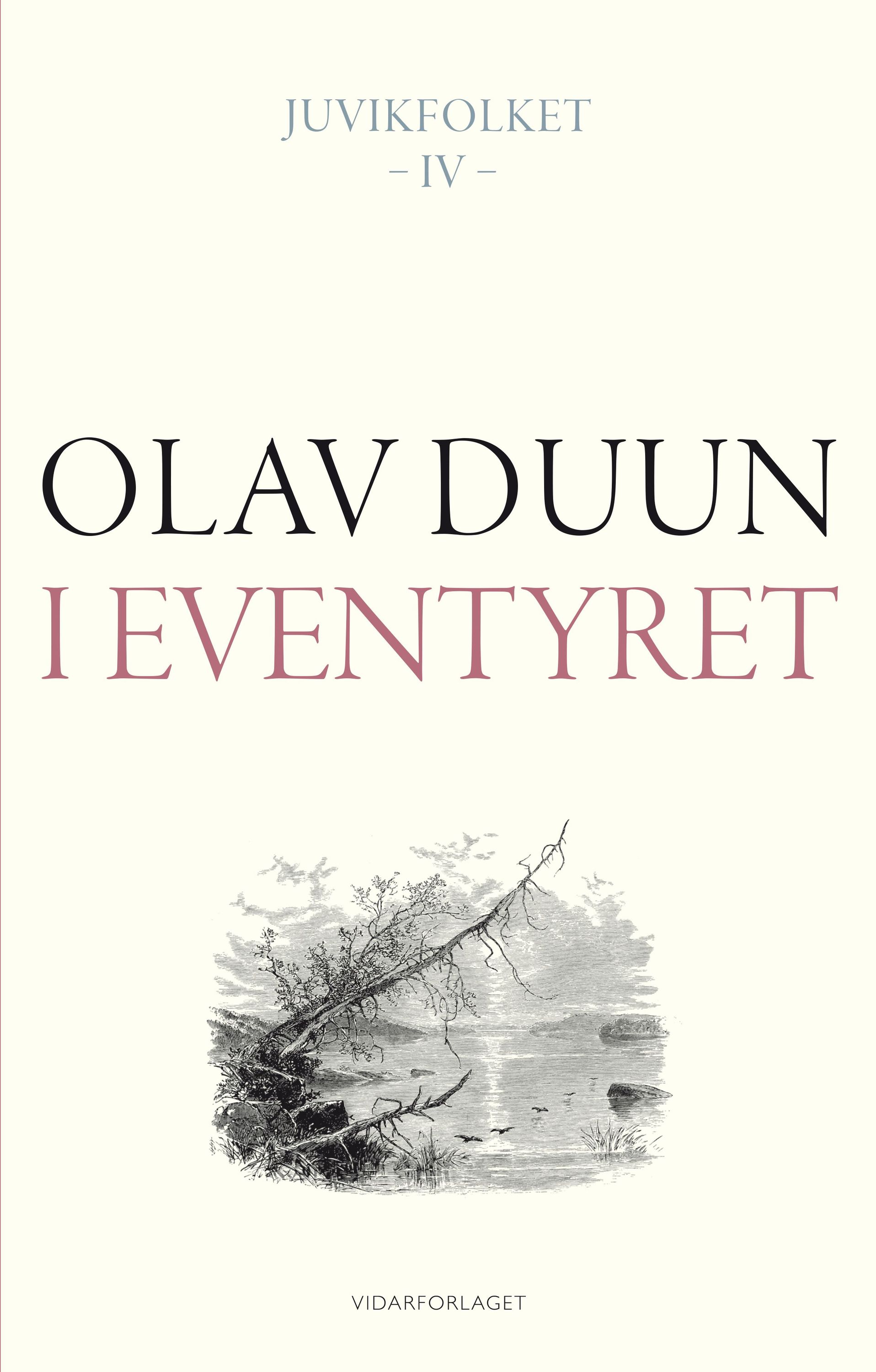 Juvikfolket : roman. Band IV. I eventyret