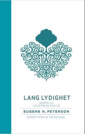 Lang lydighet : disippelliv i en øyeblikkskultur