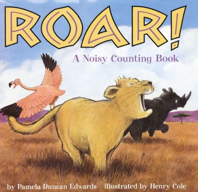 Roar! : A Noisy Counting Book
